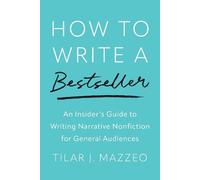 Tilar J Mazzeo How to Write a Bestseller (Copertina rigida)