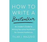 Tilar J Mazzeo How to Write a Bestseller (Tascabile)