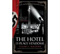 Tilar J. Mazzeo The Hotel on Place Vendome (Tascabile)