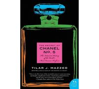Tilar J. Mazzeo The Secret of Chanel No. 5 (Tascabile)