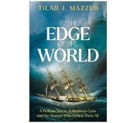 Tilar J. Mazzeo To the Edge of the World (Copertina rigida) (PRESALE 29/01/2026)