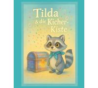 Tilda & die Kicher-Kiste: Ein Bilderbuch über Mut, Freundschaft und die Magie des Lachens - für Kinder ab 4 Jahren