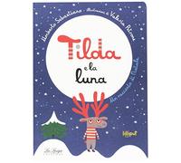 Tilda e la luna. Ediz. a colori