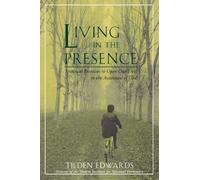 Tilden Edwards Living in the Presence (Tascabile)