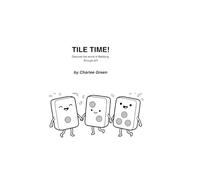 Tile Time! A Mahjong Coloring Book: Color Your Way Through Tiles, Dragons, Seasons & More!