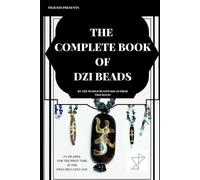 The Complete Book of Dzi Beads