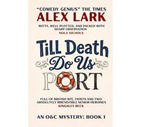 Till Death Do Us Port: An O&C Mystery