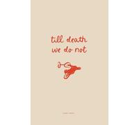Till Death We Do Not