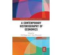 Till Düppe A Contemporary Historiography of Economics (Tascabile)