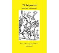 Till Eulenspiegel e Antologia di Schwanke. (Facezie) tedesche del Rinascimento
