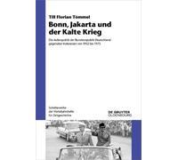 Till Florian Tömmel Bonn, Jakarta Und Der Kalte Krieg (Tascabile)