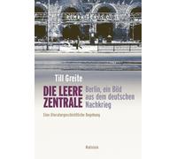 Till Greite Die leere Zentrale. Berlin, ein Bild aus dem deut (Copertina rigida)