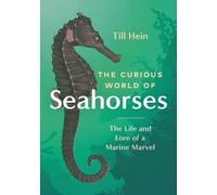 Till Hein The Curious World of Seahorses (Copertina rigida)