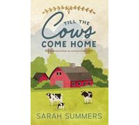Sarah Summers Till The Cows Come Home (Tascabile)