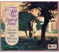 Till The End Of Time:Glorious Melodies That Will Live Forever (1991-10-20)