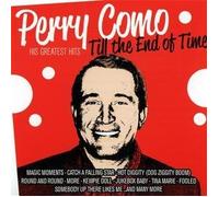 Till The End Of Time - His Greatest Hits by Como, Perry (2011-09-16)