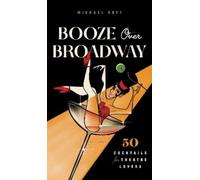 Tiller Press Booze Over Broadway (Copertina rigida)