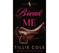 Tillie Cole Break Me (Tascabile) Knighton Equestrian