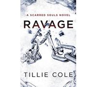 Tillie Cole Ravage (Tascabile) Scarred Souls
