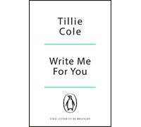 Tillie Cole Write Me For You (Tascabile)
