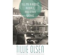 Tillie Olsen Tell Me a Riddle, Requa I, and Other Works (Tascabile)