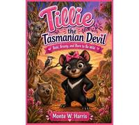 Tillie the Tasmanian Devil: Bold, Brassy, and Born to Be Wild