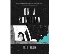 Tillie Walden On a Sunbeam (Tascabile)