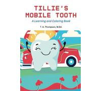 Tillie's Mobile Tooth: A Financial Literacy and Coloring book