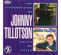 Tillotson,Johnny - She Understands Me/Thats My Style