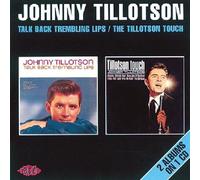 Tillotson, Johnny - Talk Back Trembling Lips/The Tillotson Touch Import Edition by Tillotson, Johnny (2004) Audio CD