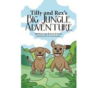 Tilly and Rex's Big Jungle Adventure