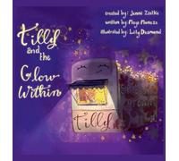 Tilly and the Glow Within: 1
