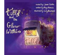 Tilly and the Glow Within: 1