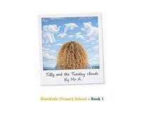 Tilly and the Tuesday clouds: Brookvale Primary School series book 1