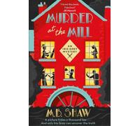 Tilly Bagshawe M. B. Shaw Murder at the Mill (Tascabile) Iris Grey Mysteries