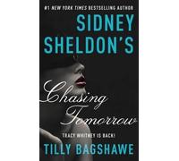 Tilly Bagshawe Sidney Sheldon Sidney Sheldon's Chasing Tomorrow (Tascabile)