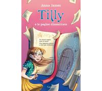 Tilly e le pagine dimenticate [Paperback] [Sep 27, 2022] James, Anna and Crescen