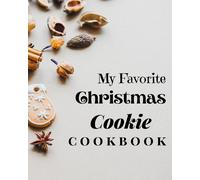 Tilly Mollys My Favorite Christmas Cookie Cookbook: Amazing Recipes (Tascabile)