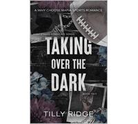 Tilly Ridge Taking Over the Dark (Tascabile) High Stakes Syndicate