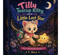 Tilly Teacup Kitty and the Little Lost Star