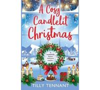 Tilly Tennant A Cosy Candlelit Christmas (Tascabile)