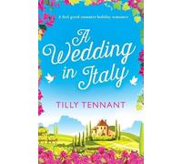 Tilly Tennant A Wedding in Italy (Tascabile)