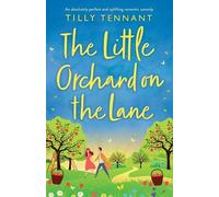 Tilly Tennant Little Orchard on the Lane (Tascabile)