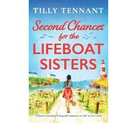 Tilly Tennant Second Chances for the Lifeboat Sisters (Tascabile)