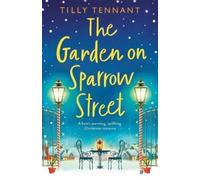 Tilly Tennant The Garden on Sparrow Street (Tascabile)