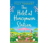 Tilly Tennant The Hotel at Honeymoon Station (Tascabile)