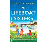 Tilly Tennant The Lifeboat Sisters (Tascabile) Lifeboat Sisters