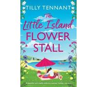 Tilly Tennant The Little Island Flower Stall (Tascabile)