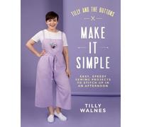 Tilly Walnes Tilly and the Buttons: Make It Simple (Tascabile)