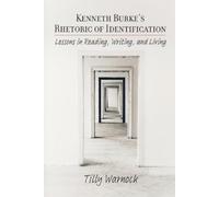 Tilly Warnock Kenneth Burke's Rhetoric of Identification (Tascabile)